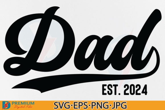 Celebrate Fatherhood with Dad Est 2024 SVG Retro Daddy Design